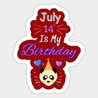 July 14 st is my birthday Sticker